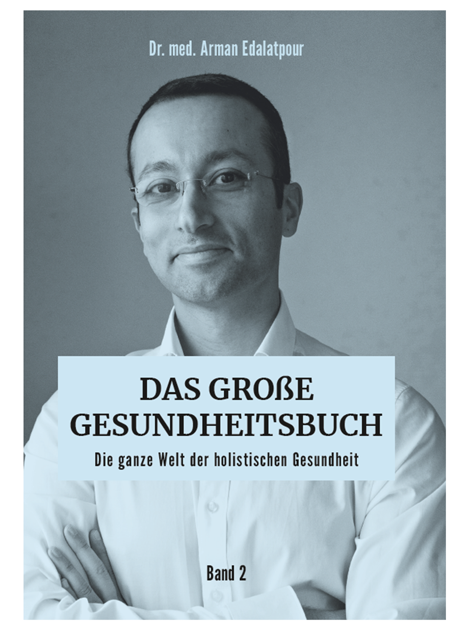 das-gro-e-gesundheitsbuch-band-2-dr-arman-edalatpour-holistische-gesundheit image 1