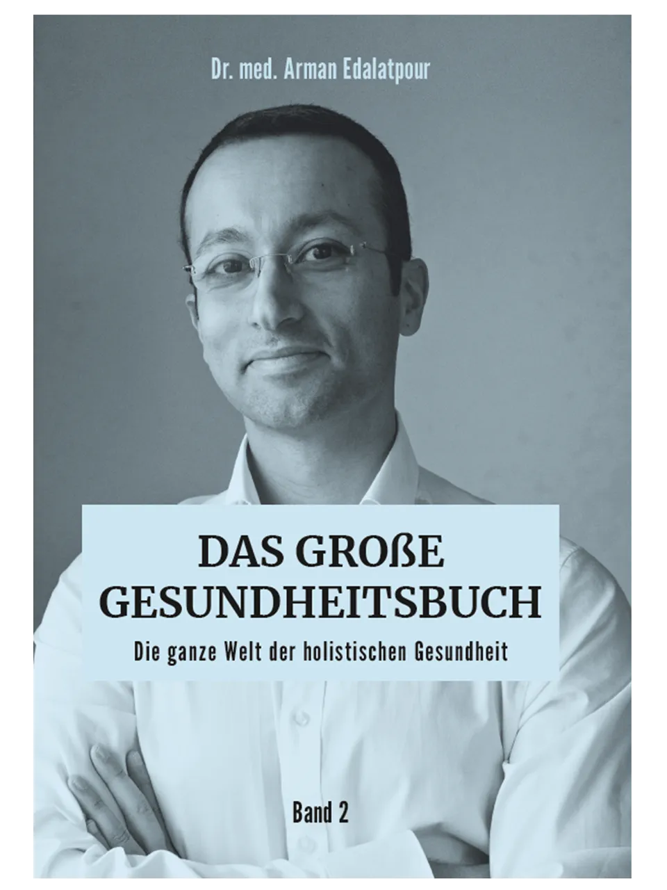 das-gro-e-gesundheitsbuch-band-2-dr-arman-edalatpour-holistische-gesundheit image 1